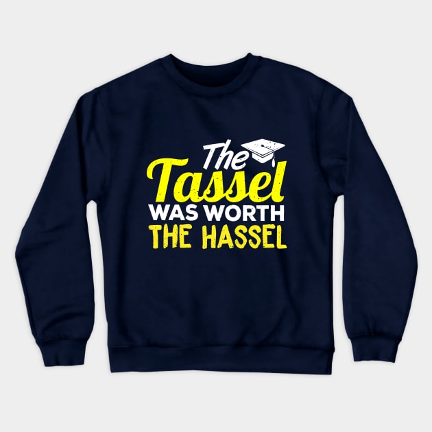 The Tassel Was Worth the Hassel Crewneck Sweatshirt by EdifyEra